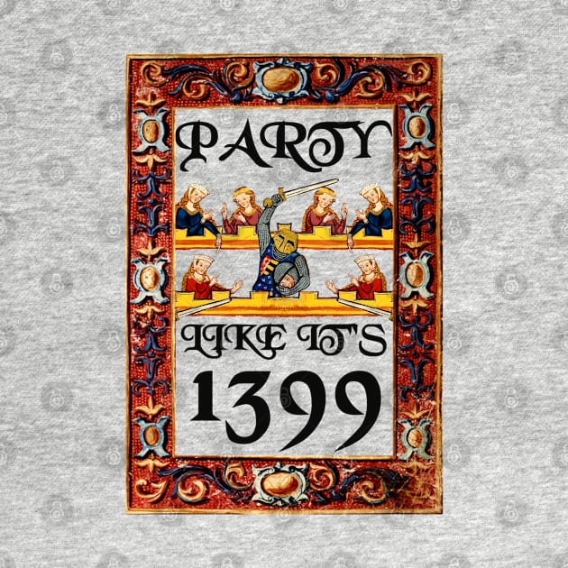 Party Like It's 1399 by asimplefool